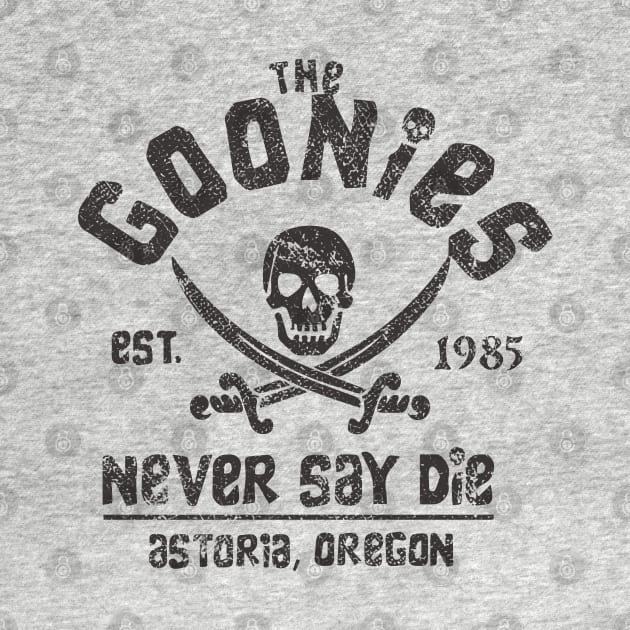 Retro The Goonies - Never Say Die by Brown Pencil